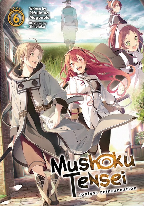 Front cover_Mushoku Tensei: Jobless Reincarnation (light Novel) Vol. 6