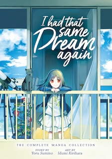 Front cover_I Had That Same Dream Again: The Complete Manga Collection