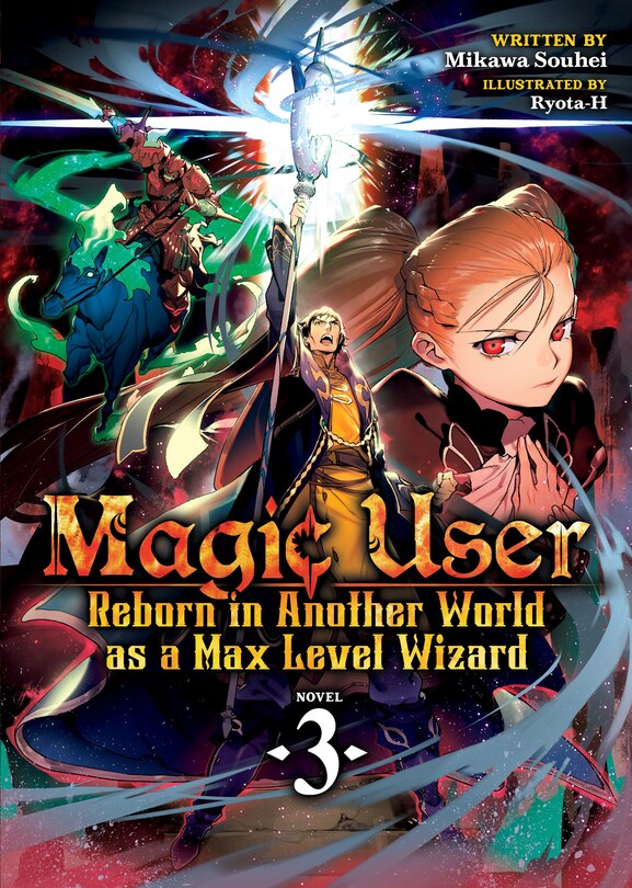 Couverture_Magic User: Reborn In Another World As A Max Level Wizard (light Novel) Vol. 3