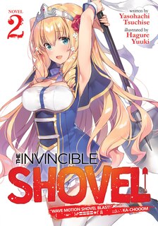 Front cover_The Invincible Shovel (light Novel) Vol. 2