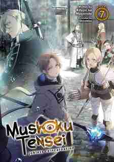 Mushoku Tensei: Jobless Reincarnation (light Novel) Vol. 7 by Rifujin Na Magonote