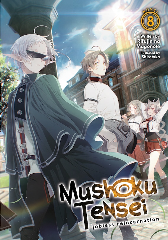 Mushoku Tensei: Jobless Reincarnation (light Novel) Vol. 8