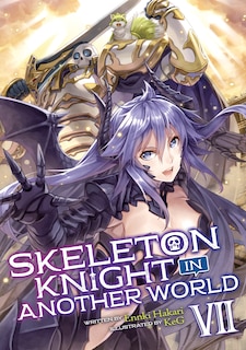 Front cover_Skeleton Knight In Another World (light Novel) Vol. 7