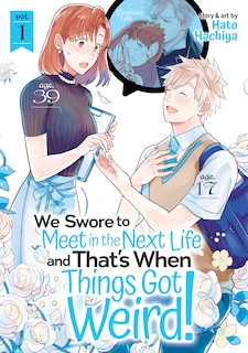 Front cover_We Swore To Meet In The Next Life And That's When Things Got Weird! Vol. 1