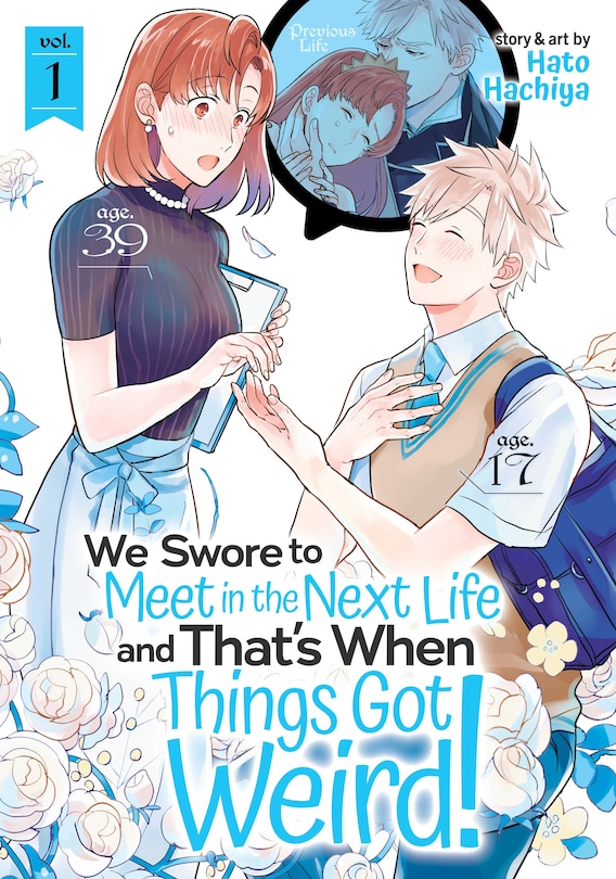 Front cover_We Swore To Meet In The Next Life And That's When Things Got Weird! Vol. 1