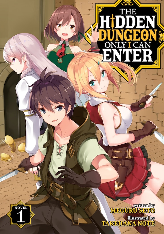 The Hidden Dungeon Only I Can Enter (light Novel) Vol. 1