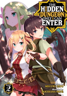 The Hidden Dungeon Only I Can Enter (light Novel) Vol. 2