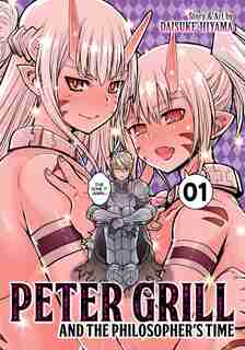 Peter Grill And The Philosopher's Time Vol. 1 by Daisuke Hiyama