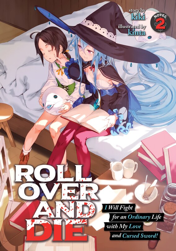 Front cover_Roll Over And Die: I Will Fight For An Ordinary Life With My Love And Cursed Sword! (light Novel) Vol. 2