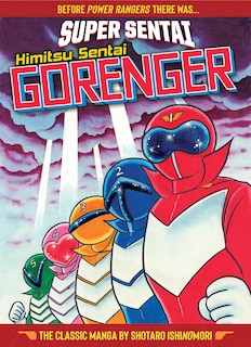 Front cover_Super Sentai: Himitsu Sentai Gorenger  The Classic Manga Collection