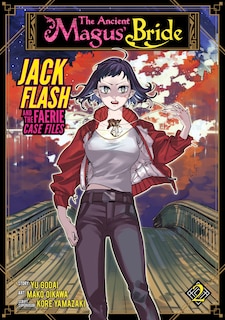 Front cover_The Ancient Magus' Bride: Jack Flash And The Faerie Case Files Vol. 2