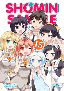Front cover_Shomin Sample: I Was Abducted By An Elite All-girls School As A Sample Commoner Vol. 15