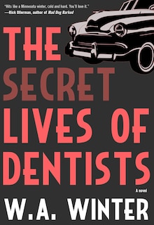 The Secret Lives of Dentists