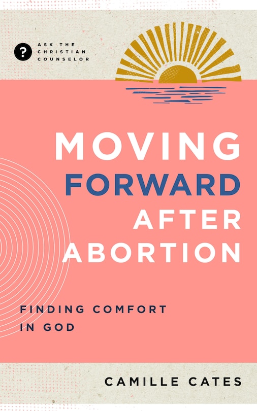Front cover_Moving Forward After Abortion