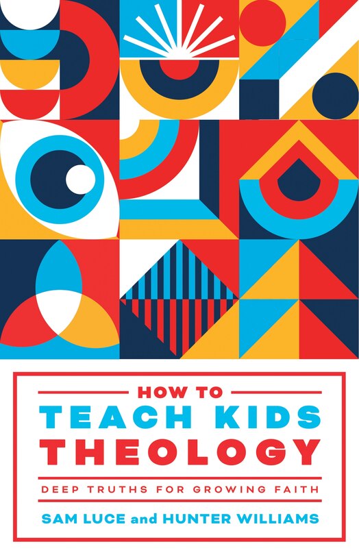 Front cover_How to Teach Kids Theology