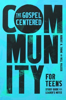 Front cover_The Gospel-Centered Community for Teens