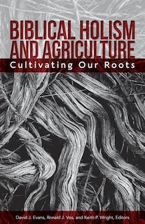 Couverture_Biblical Holism and Agriculture (Revised Edition)