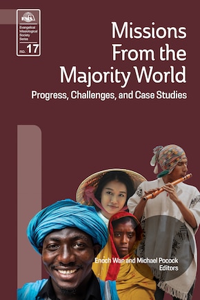 Missions from the Majority World: Progress, Challenges and Case Studies