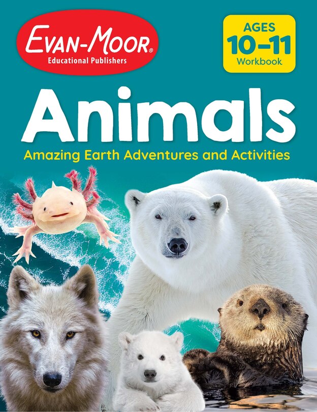 Couverture_Animals: Amazing Earth Adventures and Activities, Age 10 - 11 Workbook