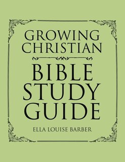Front cover_Growing Christian Bible Study Guide