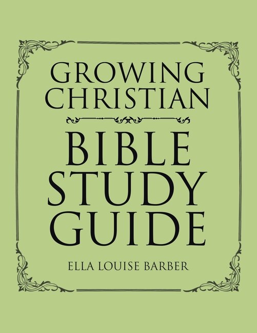 Front cover_Growing Christian Bible Study Guide