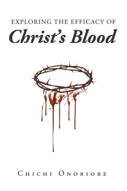 Front cover_Exploring the Efficacy of Christ's Blood