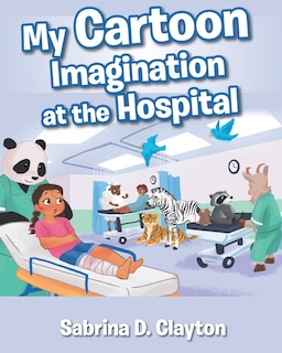 Front cover_My Cartoon Imagination At The Hospital