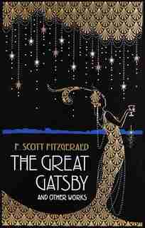 The Great Gatsby and Other Works by F. Scott Fitzgerald