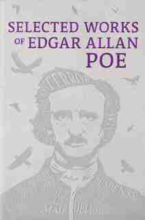 Selected Works Of Edgar Allan Poe de Edgar Allan Poe