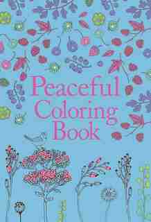 Peaceful Coloring Book by Editors Of Thunder Bay Press