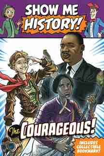 Show Me History! The Courageous Boxed Set by Editors Of Portable Press