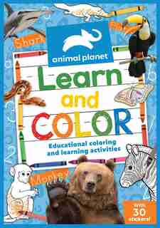 Animal Planet: Learn and Color by Thea Feldman