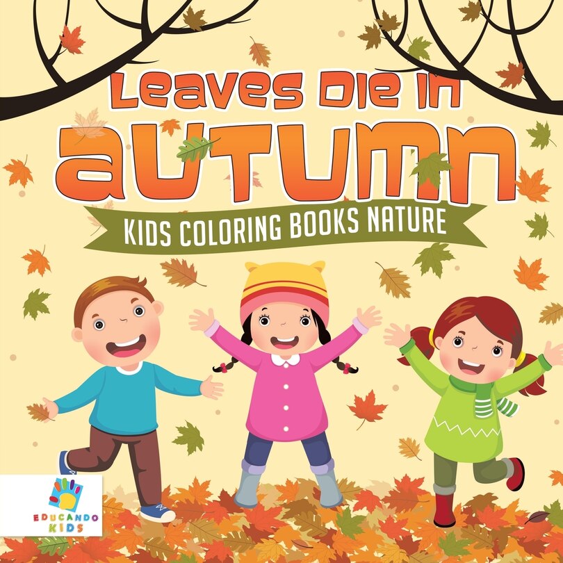 Front cover_Leaves Die in Autumn Kids Coloring Books Nature