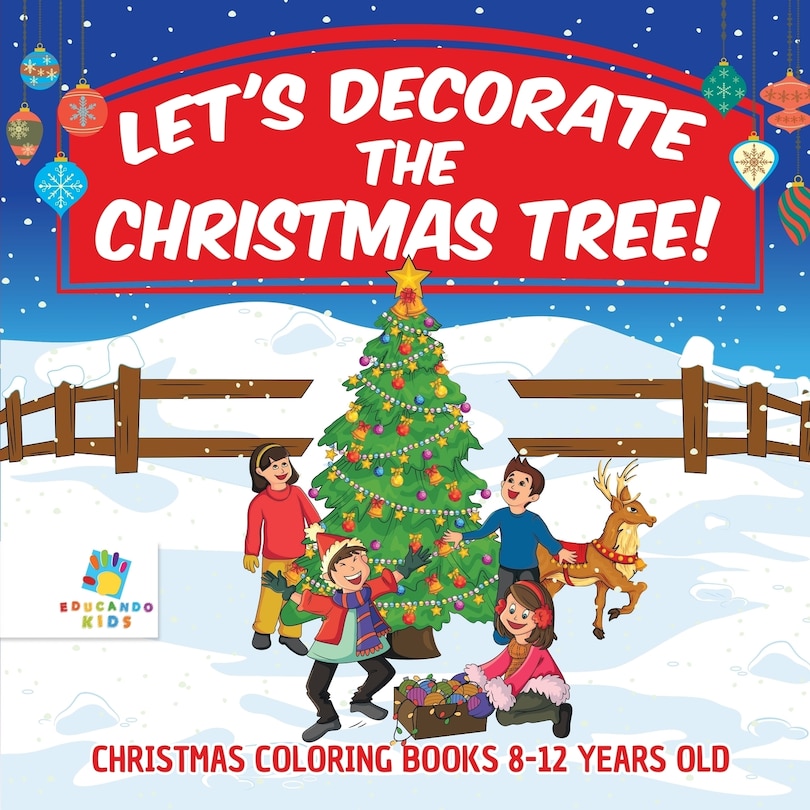 Front cover_Let's Decorate the Christmas Tree! Christmas Coloring Books 8-12 Years Old