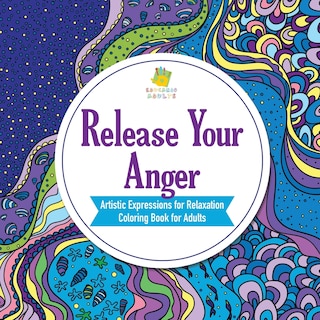 Couverture_Release Your Anger Artistic Expressions for Relaxation Coloring Book for Adults