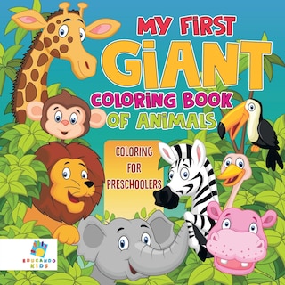 Couverture_My First Giant Coloring Book of Animals Coloring for Preschoolers