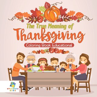 Front cover_The True Meaning of Thanksgiving Coloring Book Educational