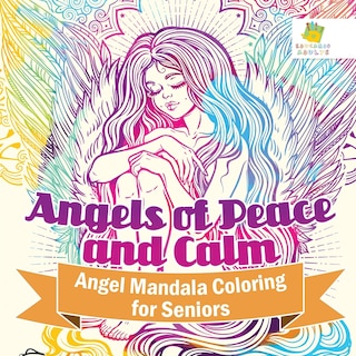 Front cover_Angels of Peace and Calm Angel Mandala Coloring for Seniors