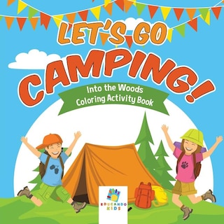 Front cover_Let's Go Camping! Into the Woods Coloring Activity Book