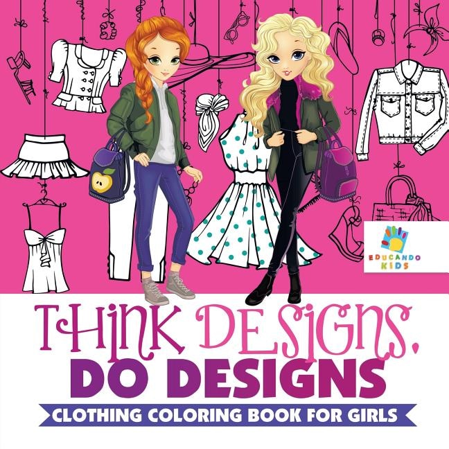 Couverture_Think Designs, Do Designs Clothing Coloring Book for Girls