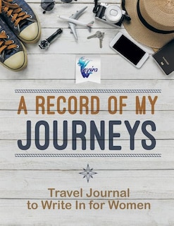 Front cover_A Record of My Journeys Travel Journal to Write In for Women