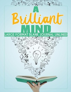 Front cover_A Brilliant Mind Large Format Blank Journal Unlined
