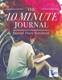 Front cover_The 10 Minute Journal Journal Diary Notebook