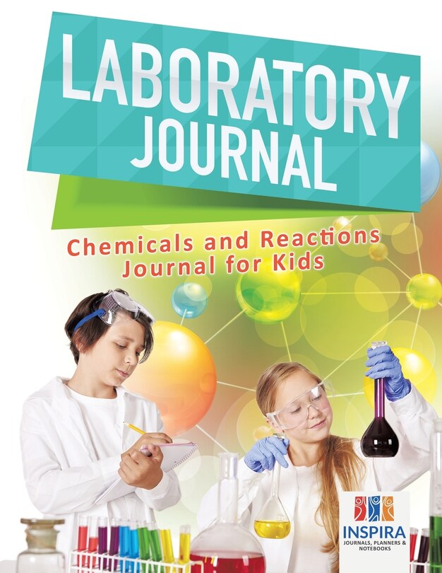 Couverture_Laboratory Journal Chemicals and Reactions Journal for Kids