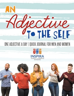 Front cover_An Adjective to the Self One Adjective a Day Quick Journal for Men and Women