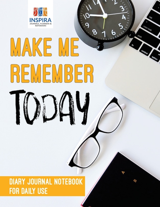 Couverture_Make Me Remember Today Diary Journal Notebook for Daily Use
