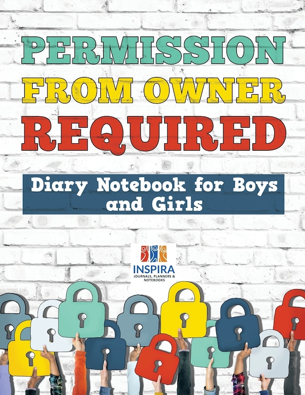 Couverture_Permission from Owner Required Diary Notebook for Boys and Girls