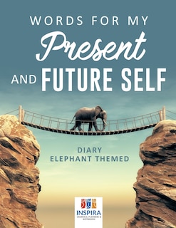 Couverture_Words for My Present and Future Self Diary Elephant Themed