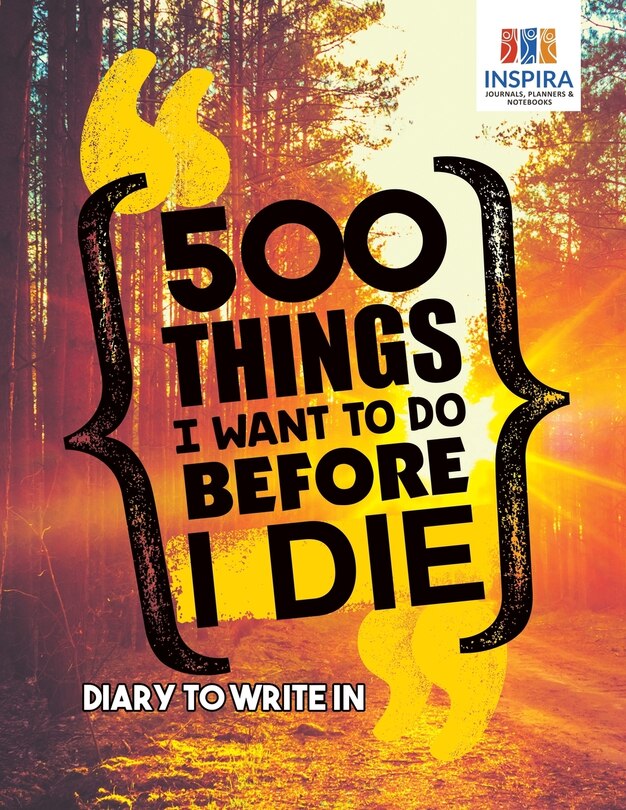 Couverture_500 Things I Want to Do Before I Die Diary to Write In