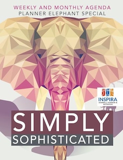 Front cover_Simply Sophisticated Weekly and Monthly Agenda Planner Elephant Special